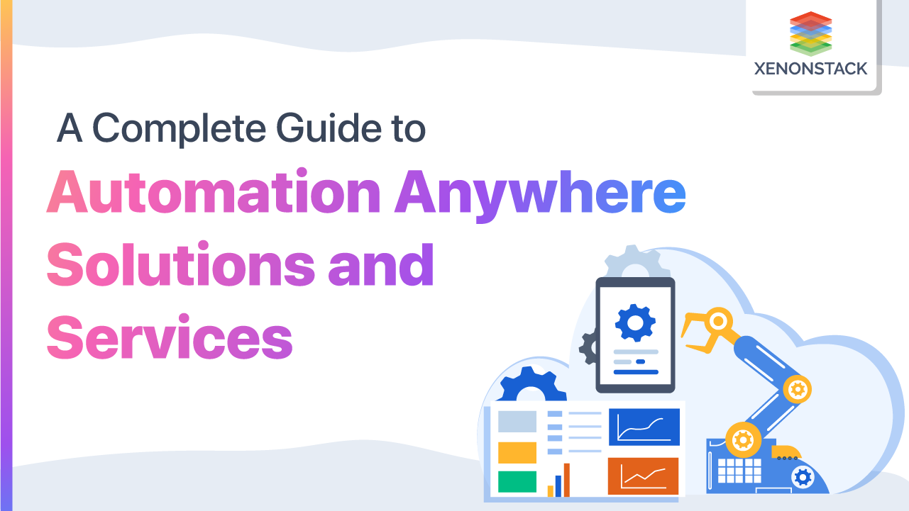 Automation Anywhere Solutions and Services | Complete Guide