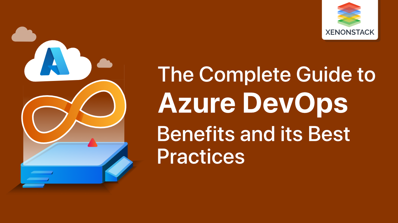 Azure DevOps Benefits and its Working | A Quick Guide