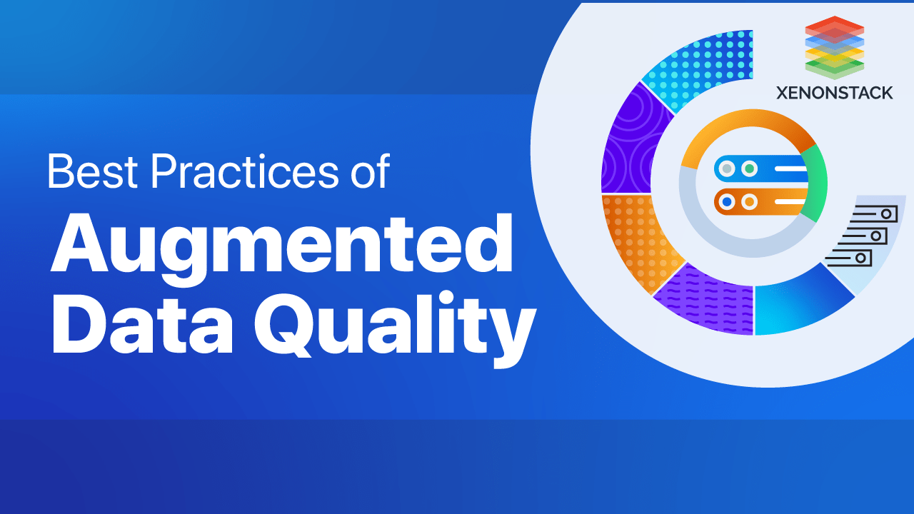 Augmented Data Quality Best Practices and its Features