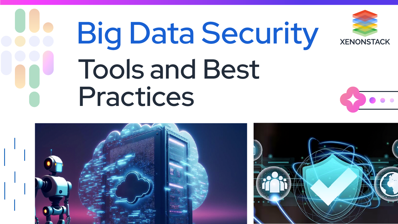 Big Data Security Tools and Best Practices