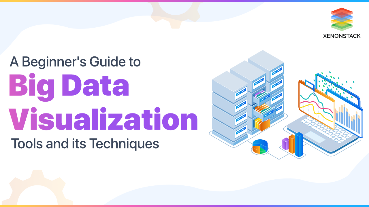 Big Data Visualization Techniques and Tools | Quick Guide