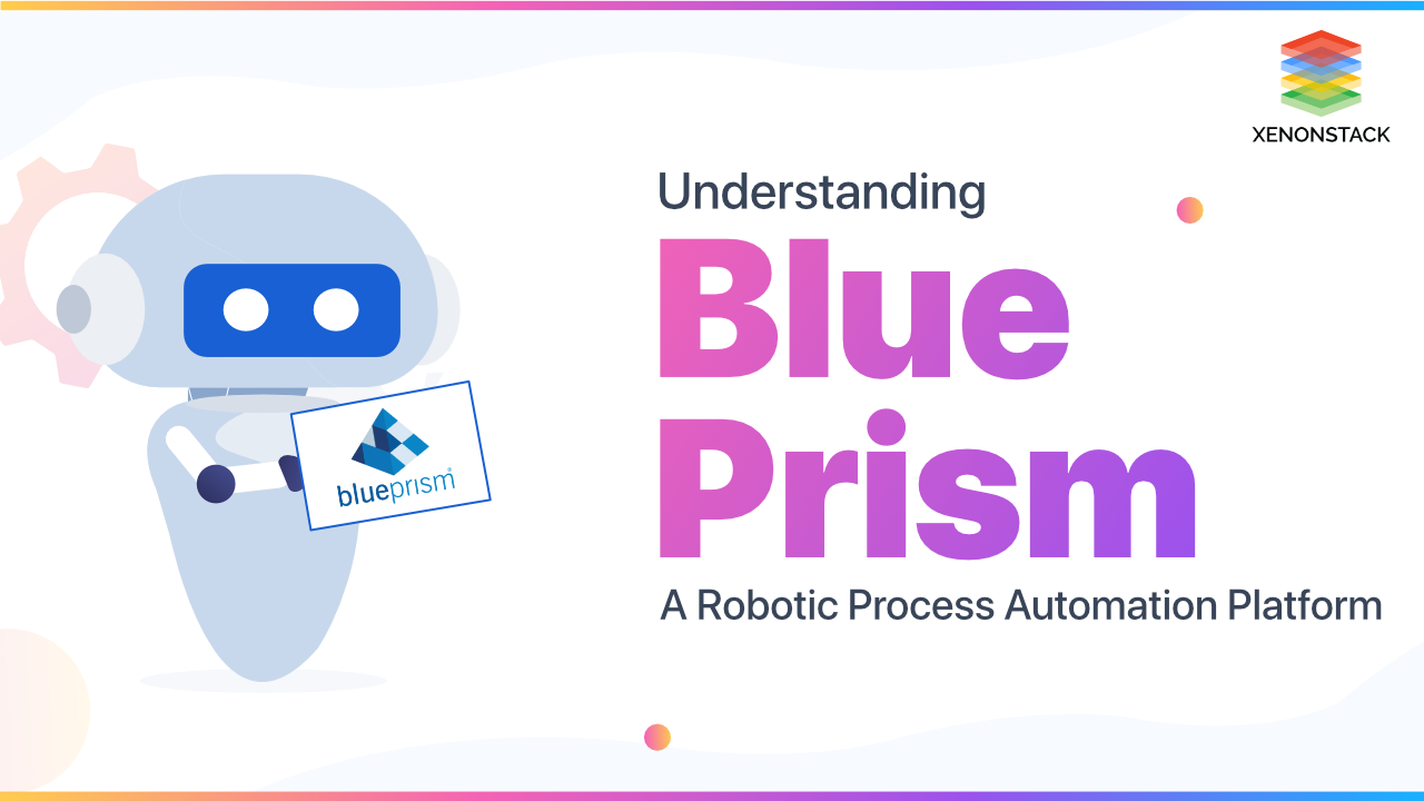 Blue Prism Features and Best Practices for Advanced RPA