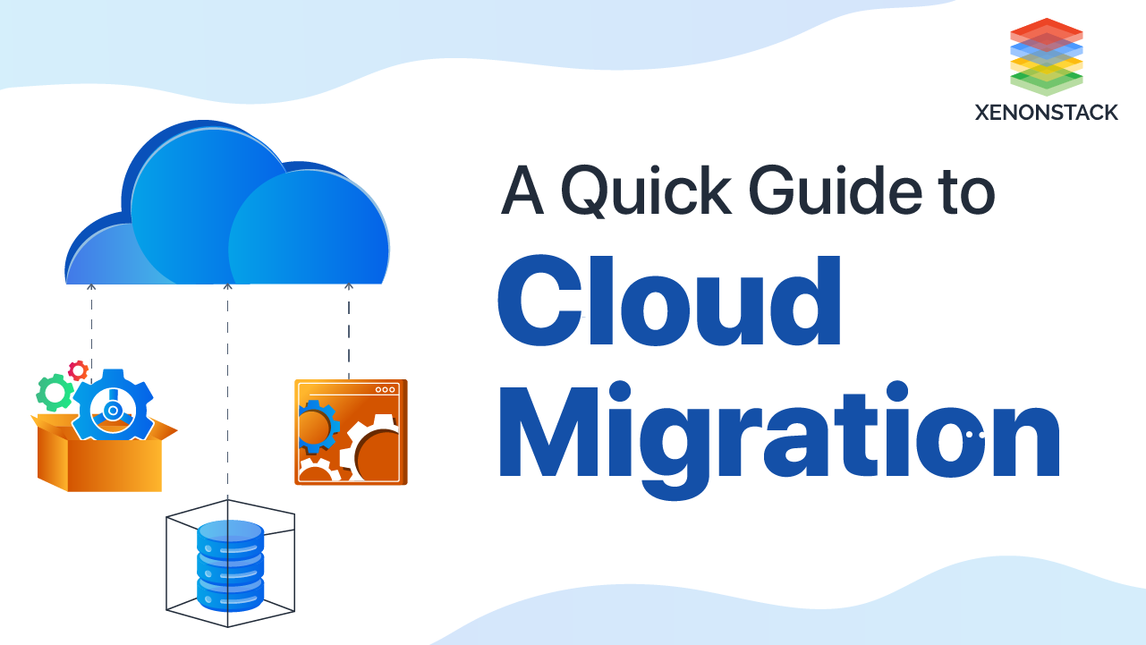 Cloud Migration Strategy - Benefits, Processes and Tools