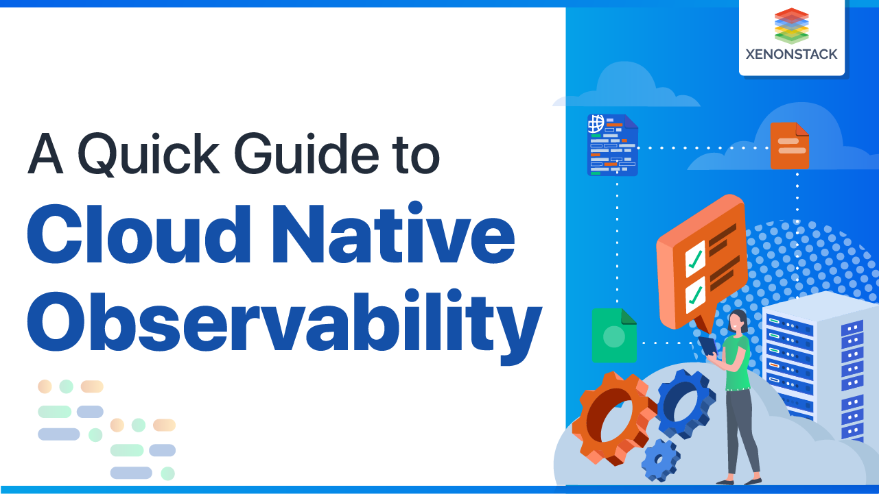 Cloud Native Observability and its Tools | Complete Guide