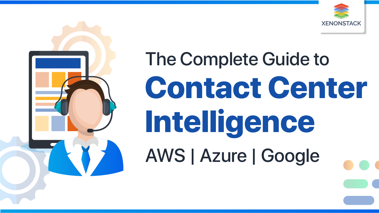 Contact Center Intelligence | A Beginner's Guide