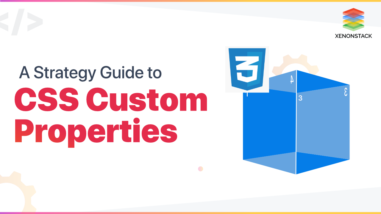 Understanding CSS Custom Properties | Ultimate Guide