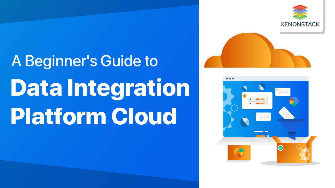Data Integration Platform Cloud | A Beginner's Guide