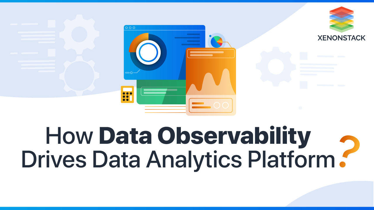 Data Observability Drives Data Analytics Platform