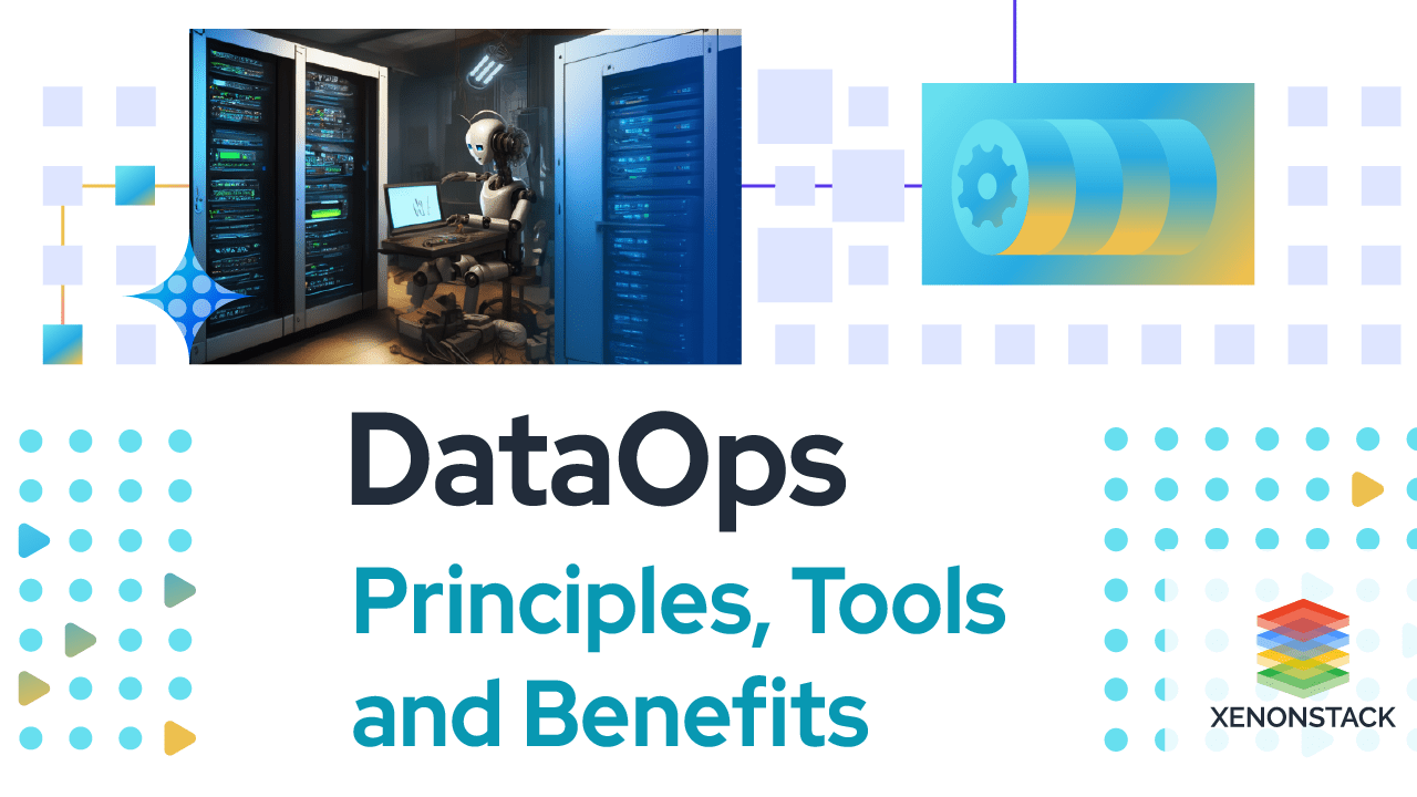 DataOps - Principles, Tools and Best Practices