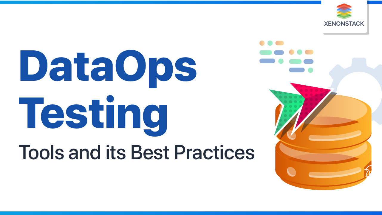 DataOps Testing Tools and its Best Practices | Advanced Guide