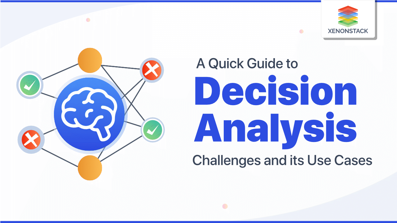 Decision Analysis Challenges and its Use Cases