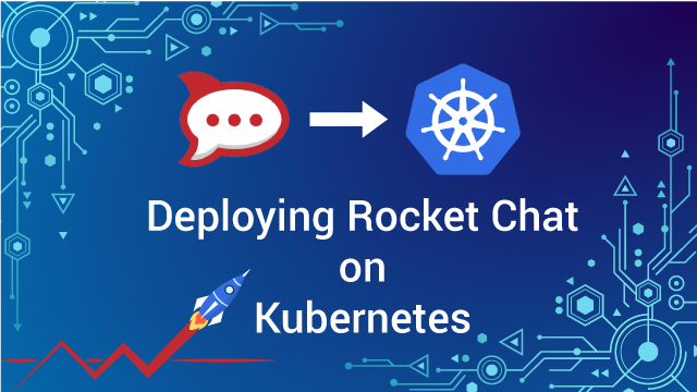 Overview of Rocket Chat Deployment with Docker and Kubernetes