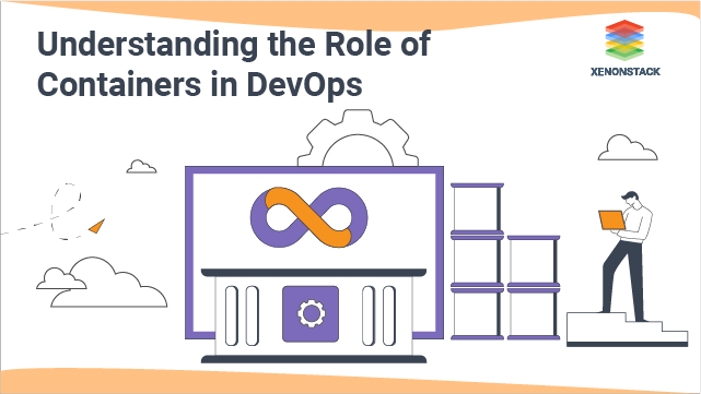 Understanding the Role of Containers in DevOps