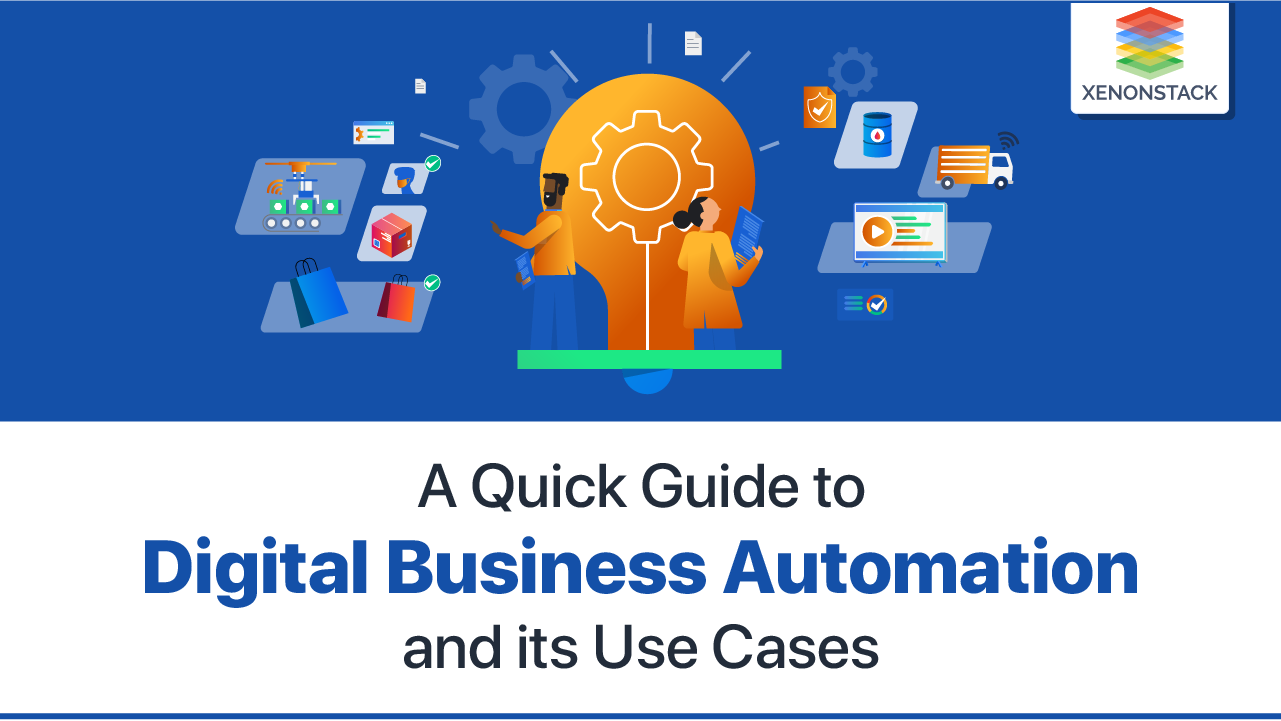 Digital Business Automation and its Use Cases | Quick Guide