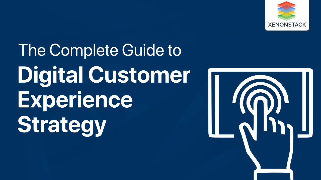 Digital Customer Experience Strategy Step by Step Guide digital-customer-experience-strategy-step-by-step-guide