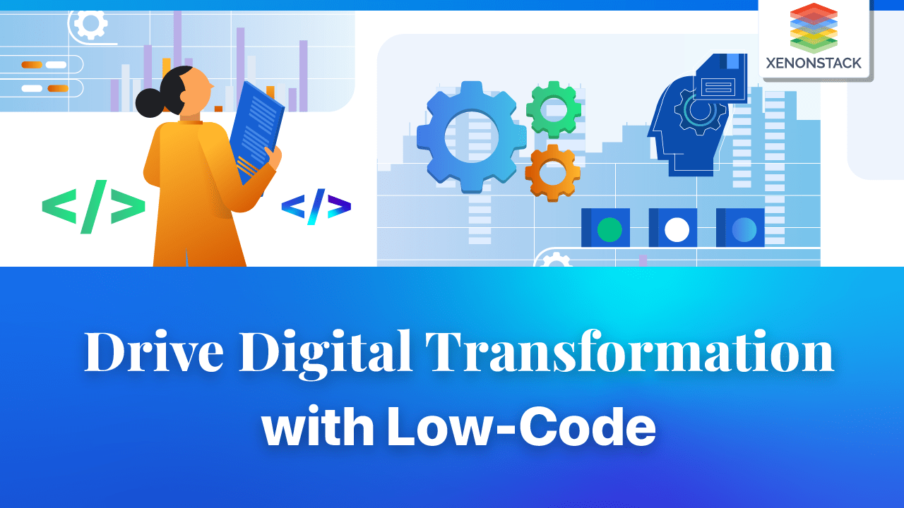 Drive Digital Transformation with Low-Code