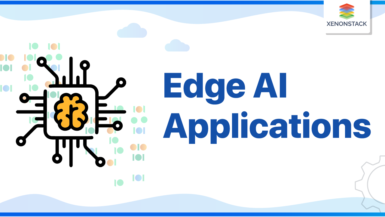 Edge AI Applications and How does it work ?