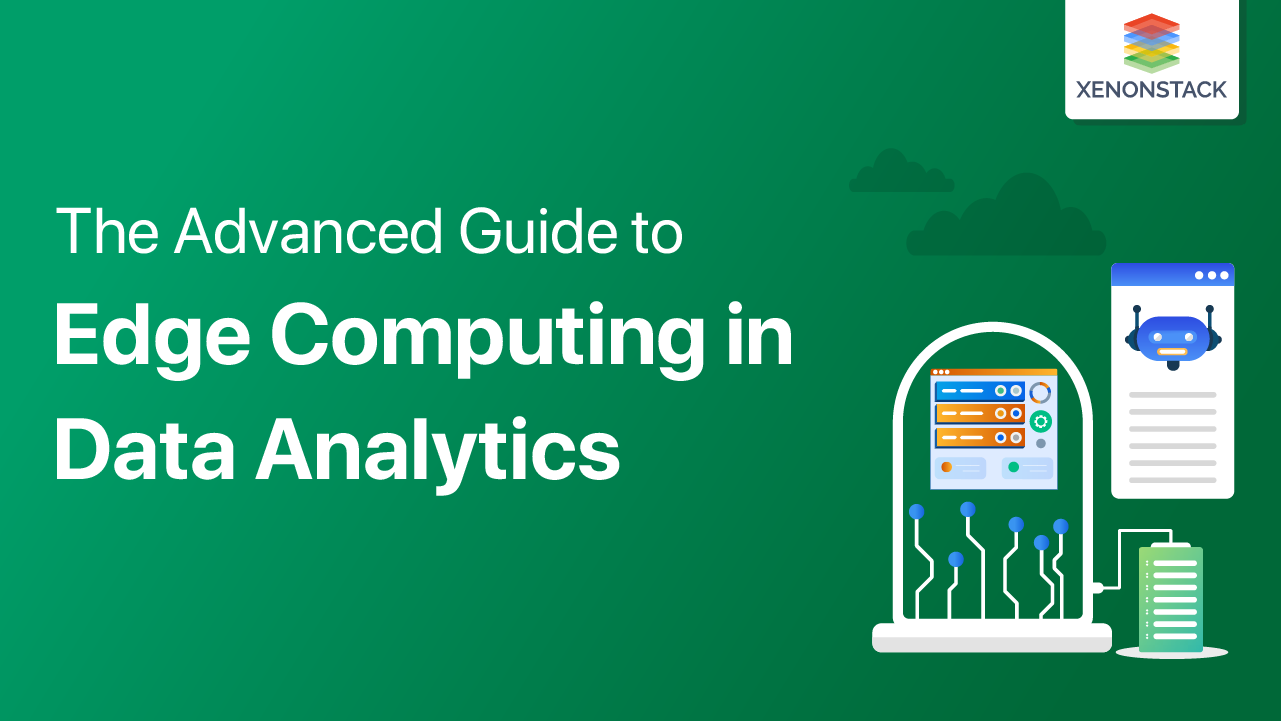 Edge Computing Data Analytics | The Complete Guide