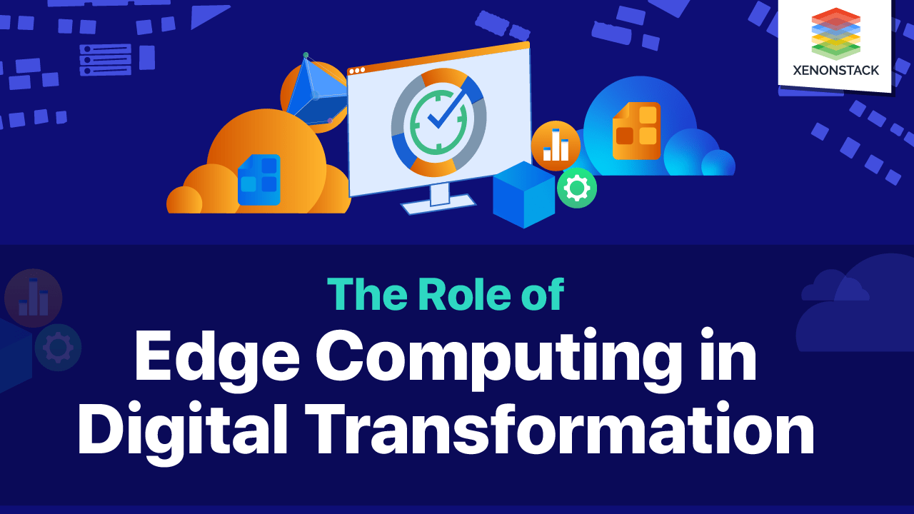 Edge Computing for Digital Transformation 