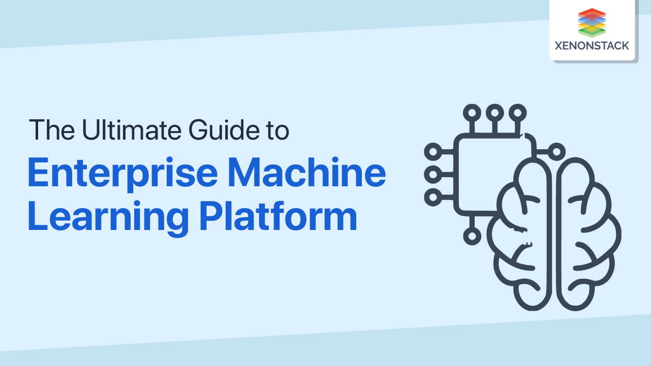 Enterprise Machine Learning Platform 