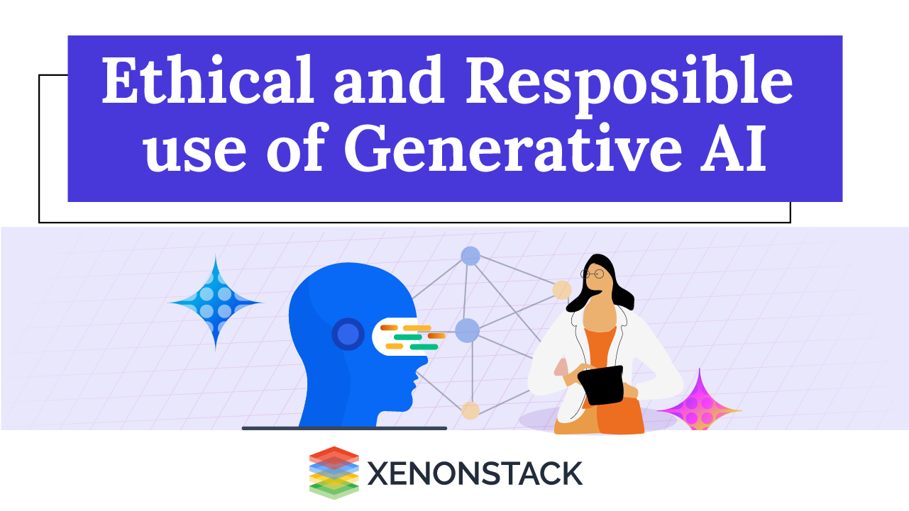 Ethical And Responsive Usage of Generative AI