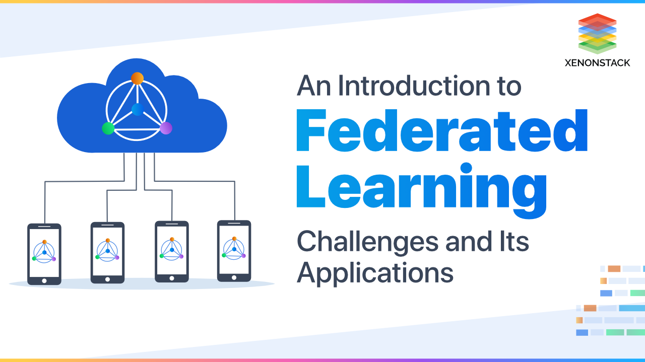 Federated Learning Applications and Its Working | 2023