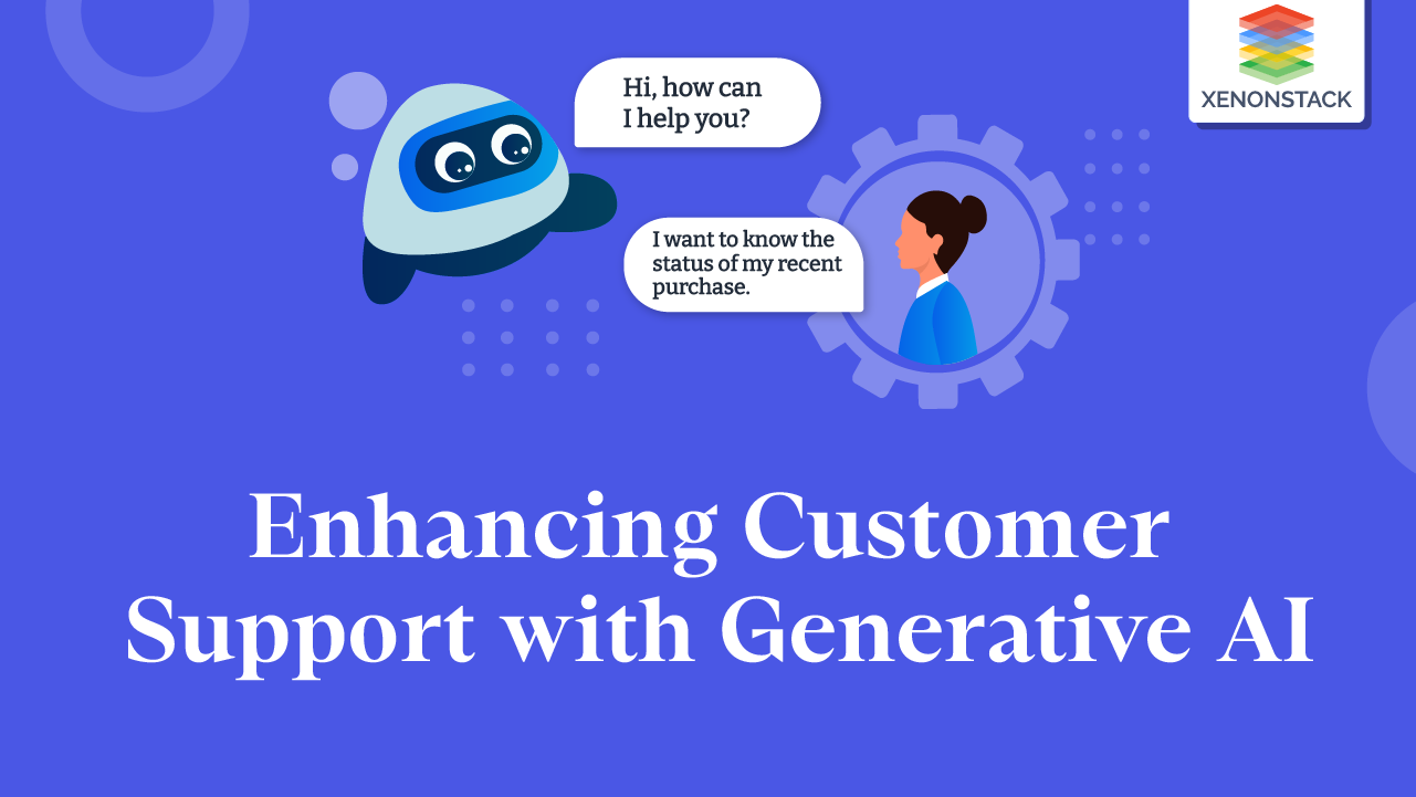 Revolutionising Customer Support with Generative AI