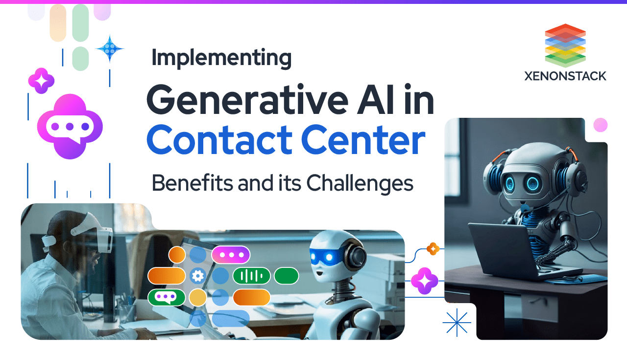 Generative AI in Contact Center | The Advanced Guide