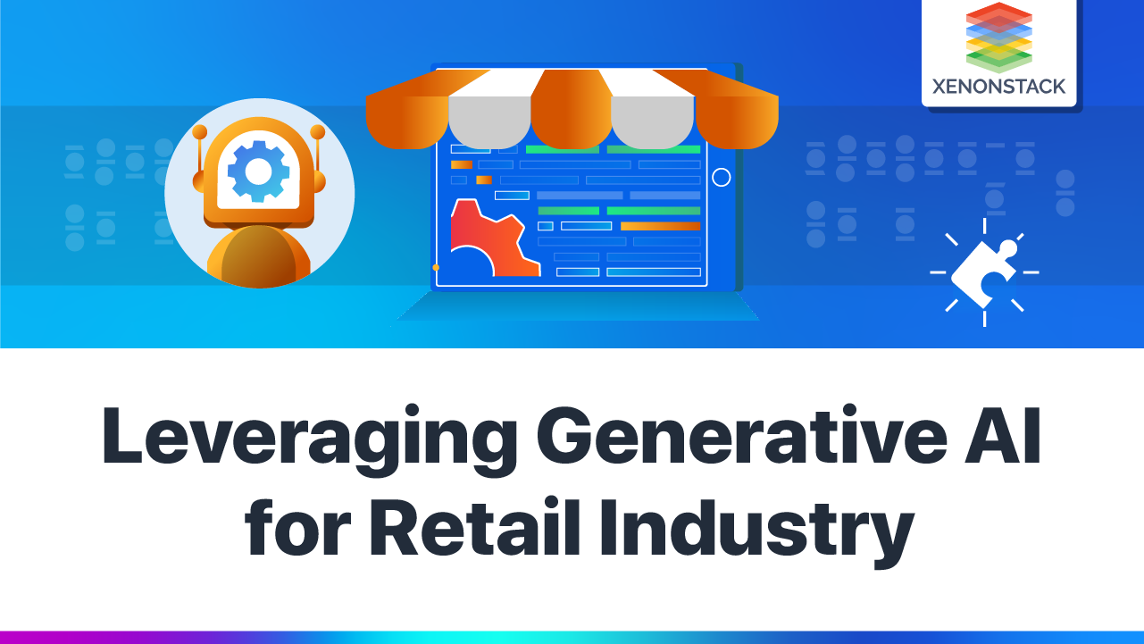 Generative AI for Retail Industry | A Beginner's Guide