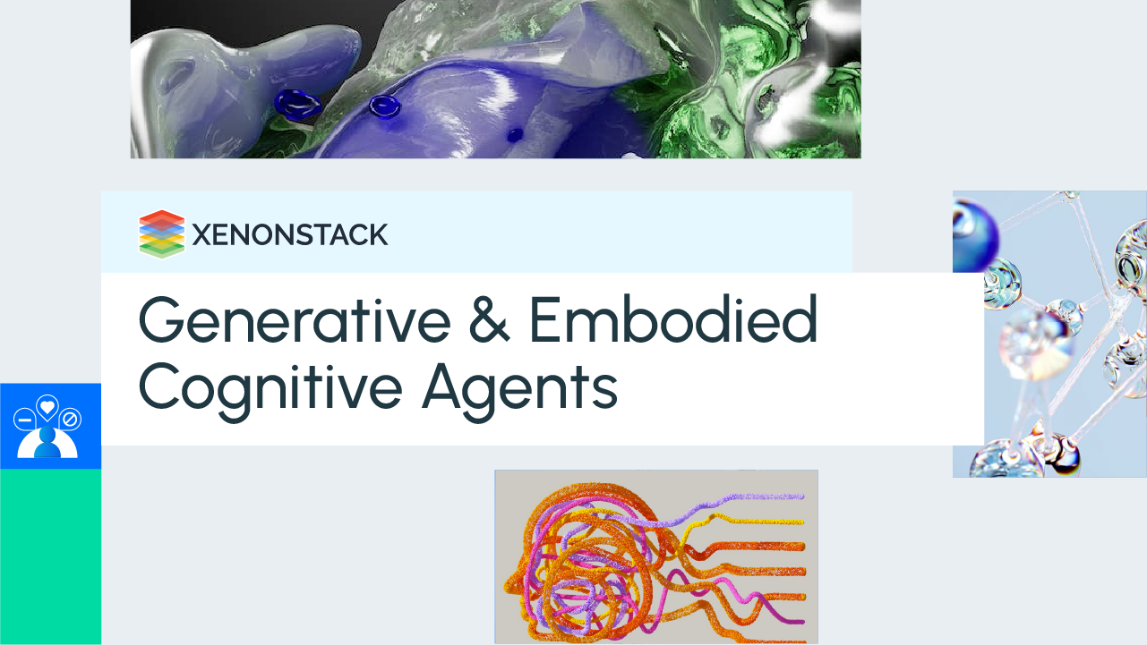 Generative and Embodied Cognitive Agents
