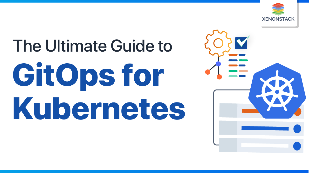 GitOps for Kubernetes | The Ultimate Guide