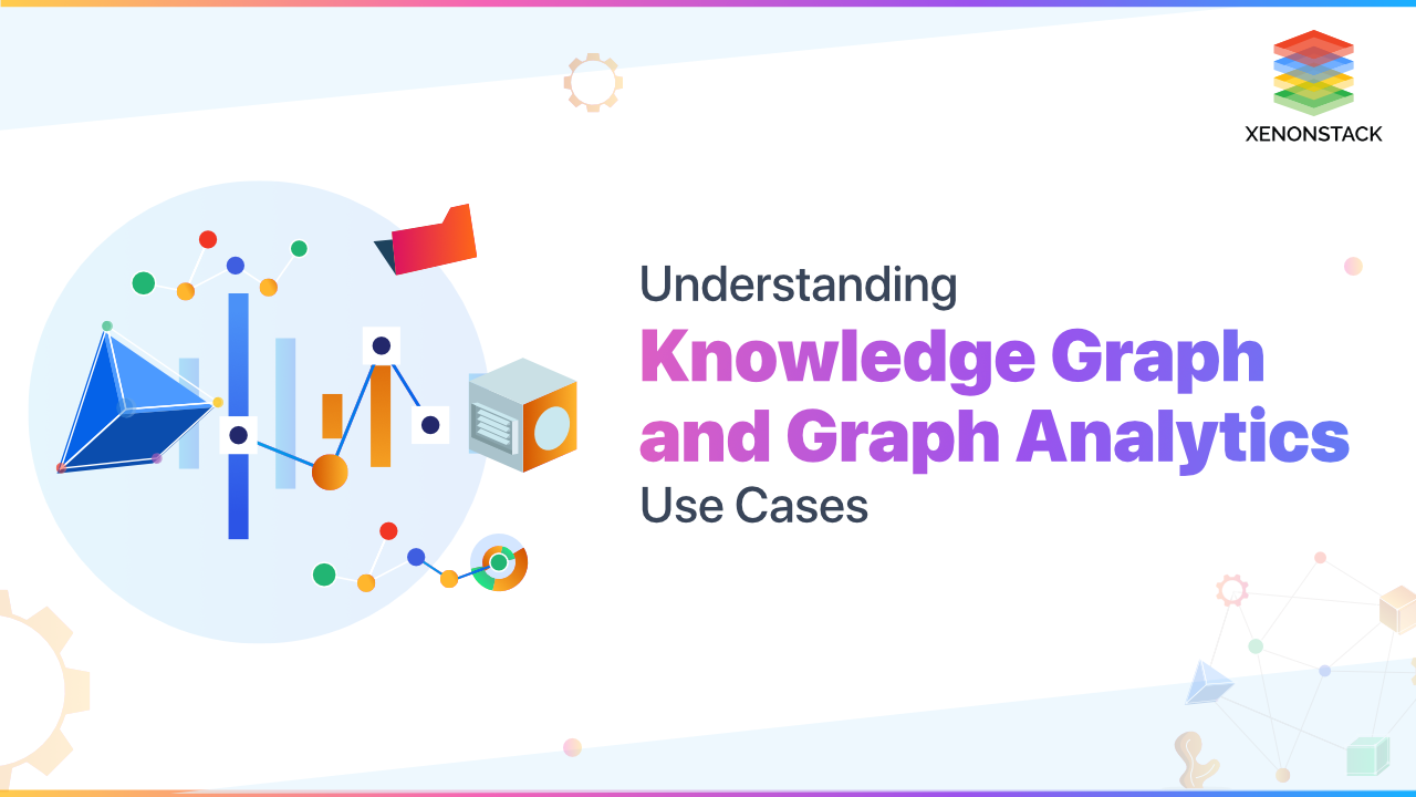 Graph Analytics and Knowledge Graph Use Case