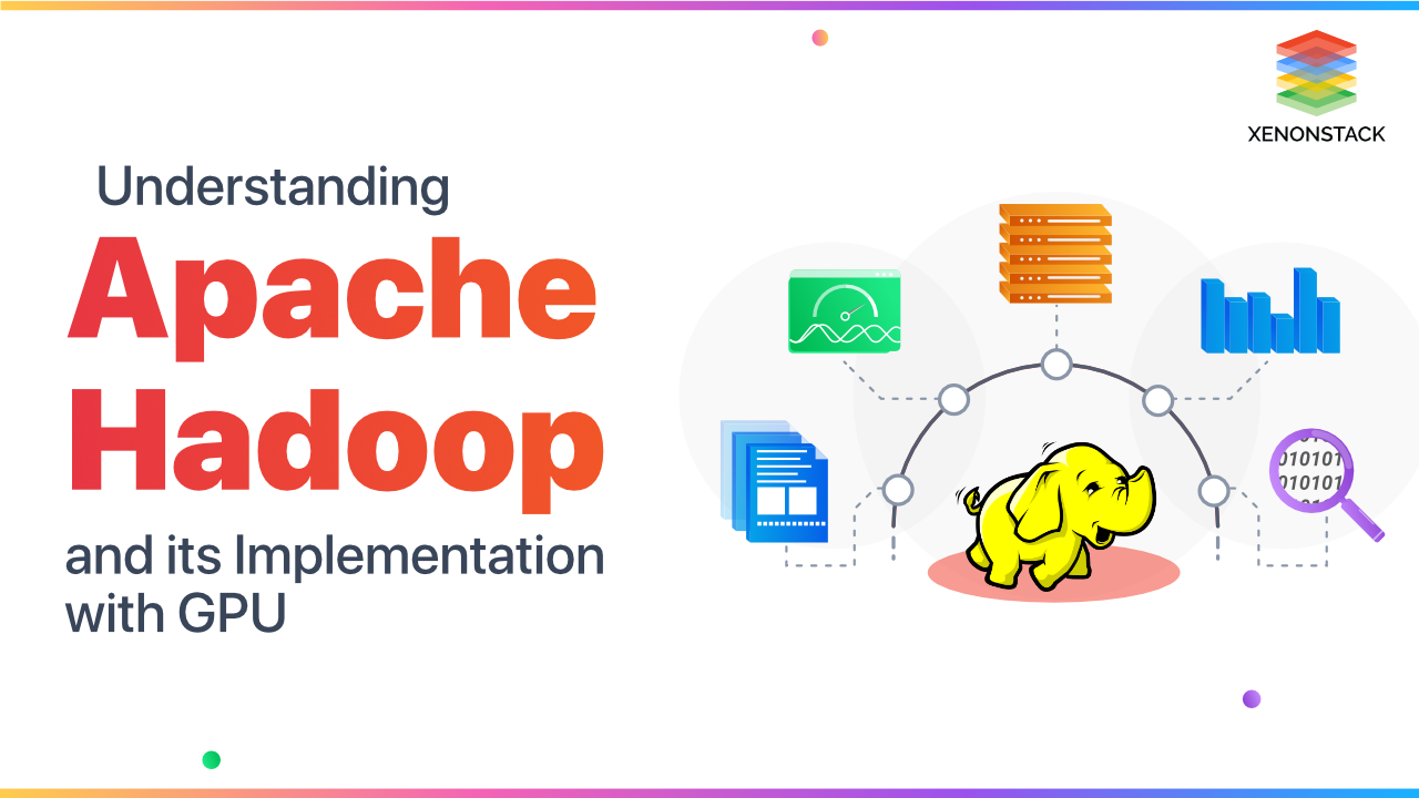 Apache Hadoop Benefits and Working with GPU