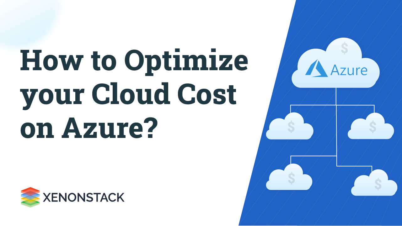 How to Optimize your Cloud Cost on Azure?