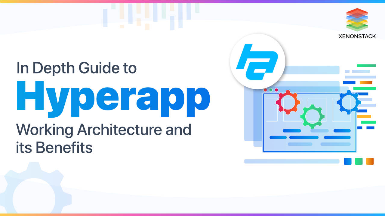 Hyperapp Working Architecture and Tools \ A quick Guide