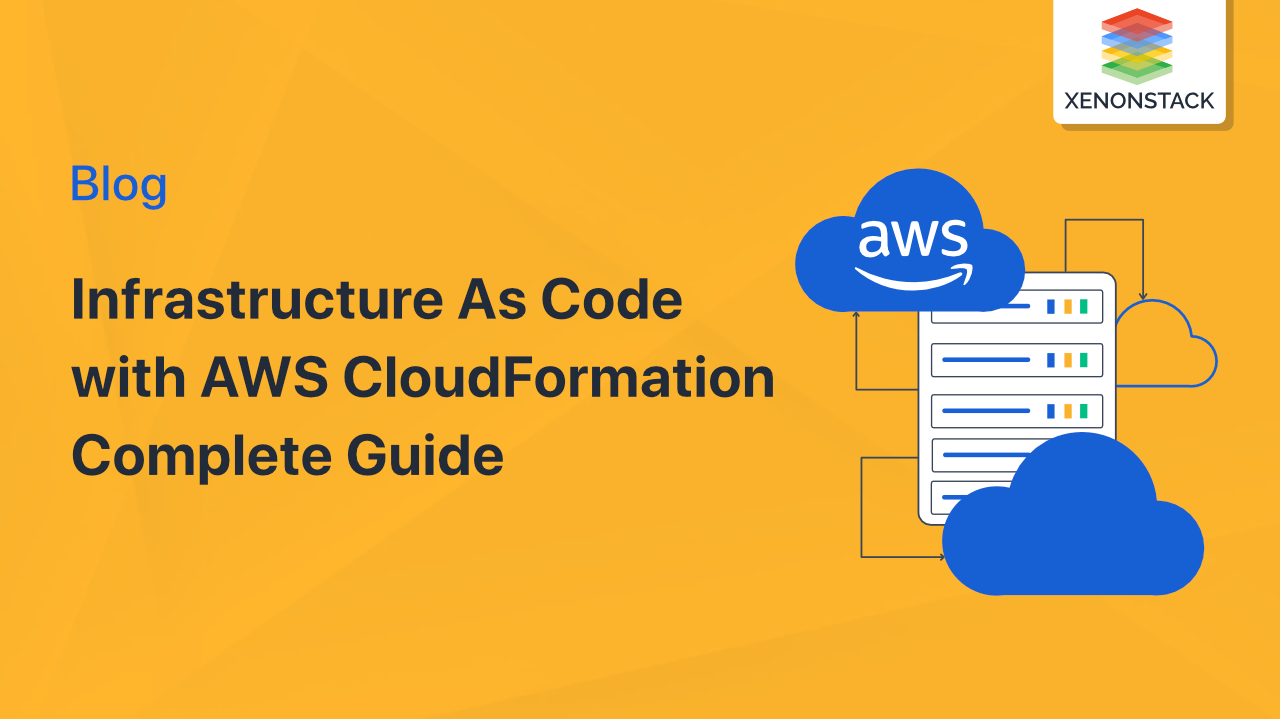 AWS Cloudformation IaC Tool - Complete Guide