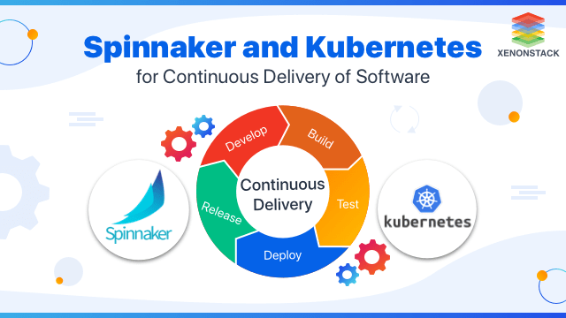 Implementing Spinnaker with Kubernetes for Continuous Delivery
