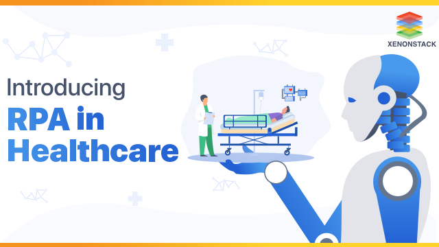 xenonstack-rpa-in-healthcare-2