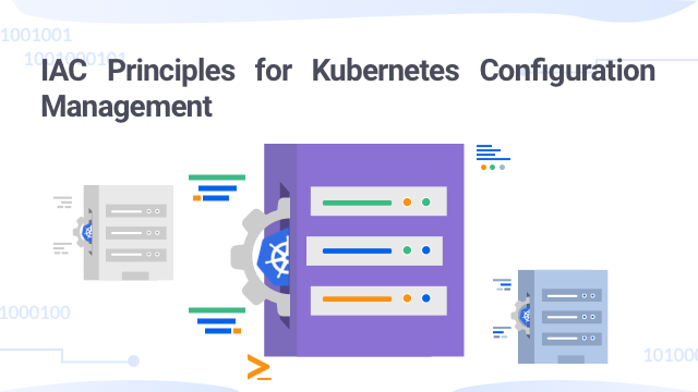 IaC Principles for Kubernetes Configuration Management