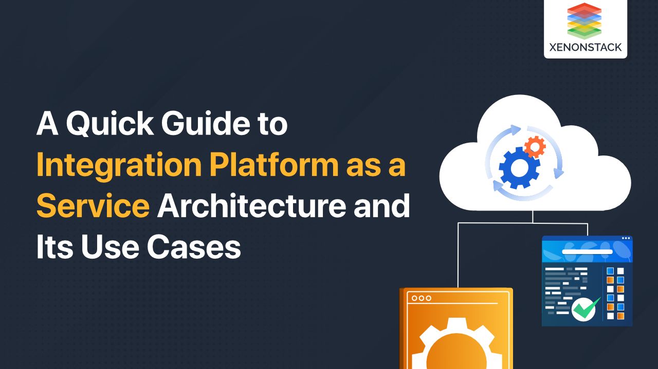 Integration Platform as a service (iPaas) Architecture and Use Cases