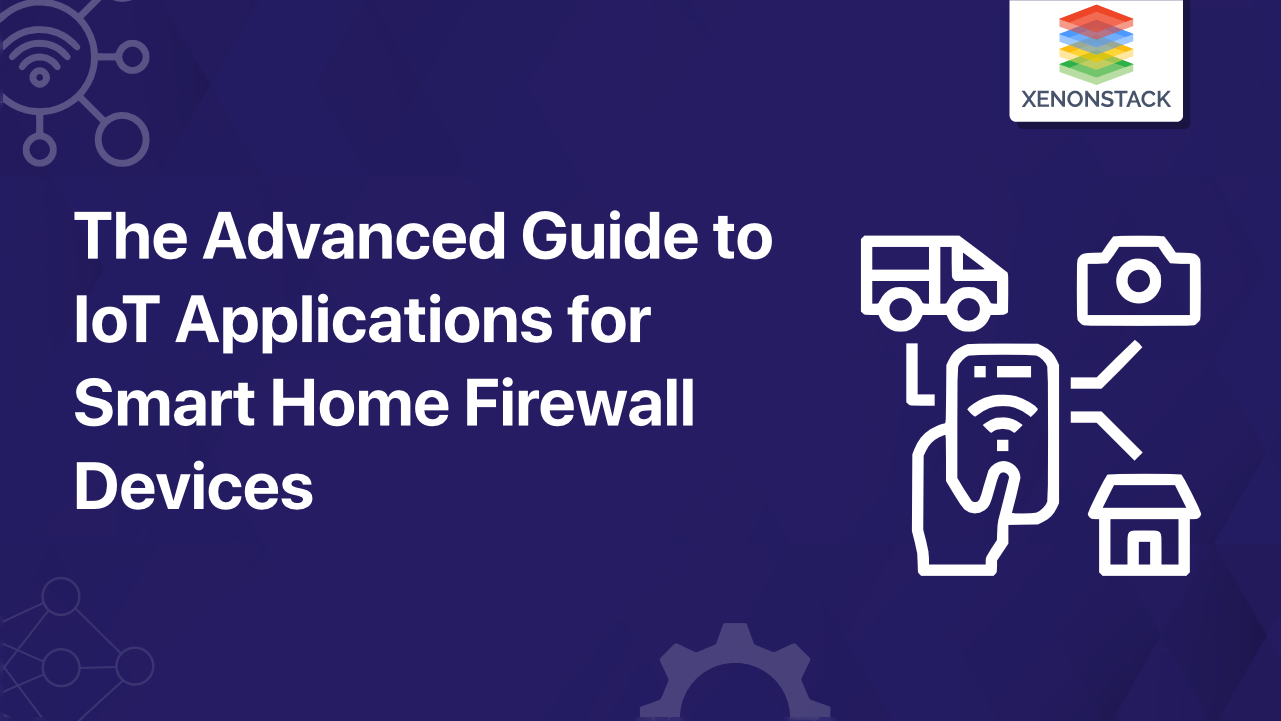 IoT Application for Smart Home Firewall Device