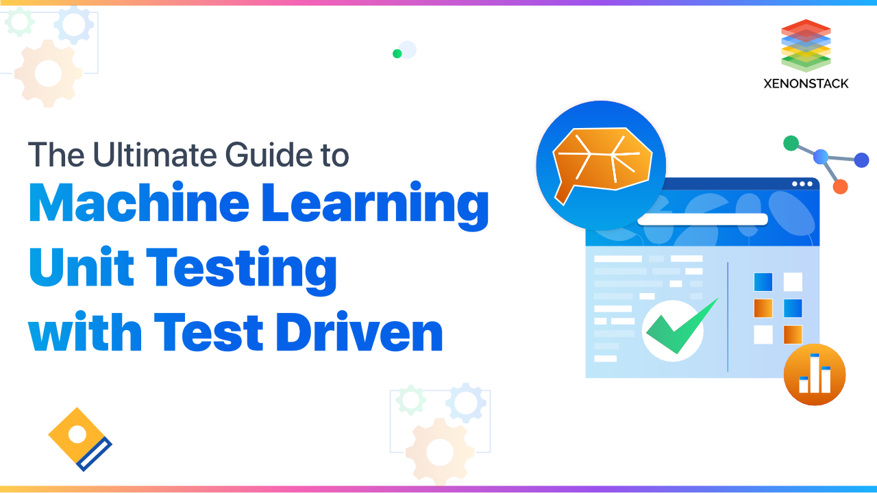 Unit Testing of Machine Learning with Test Driven Development
