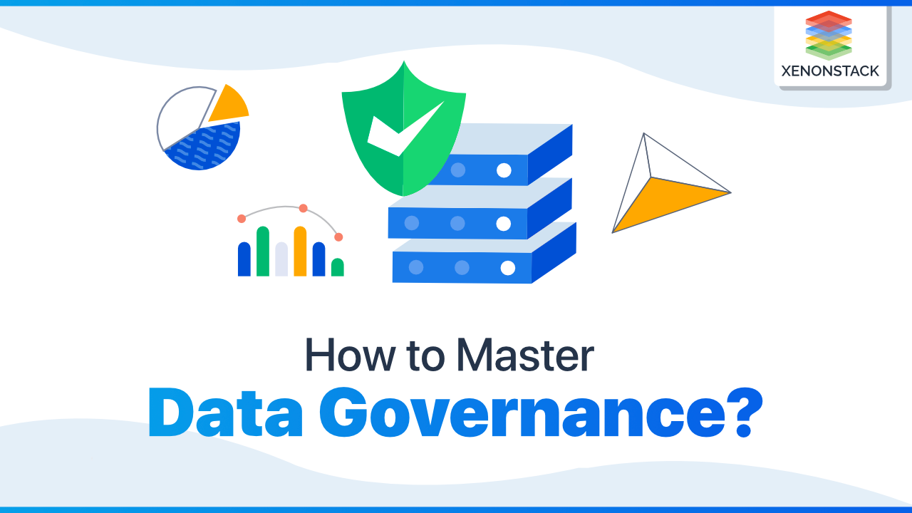 How to master Data Governance? and its Best Practices