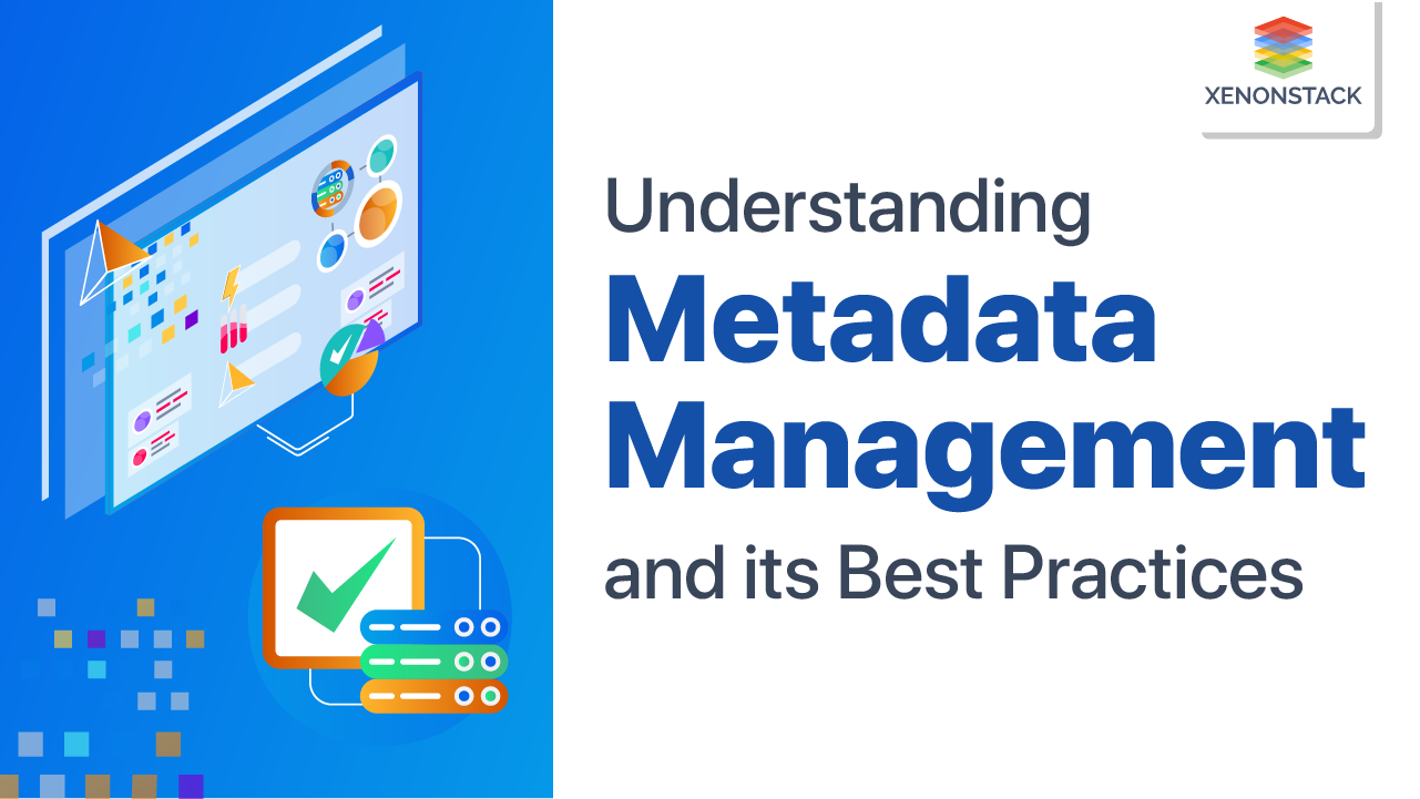 Metadata Management Tools and its Best Practices