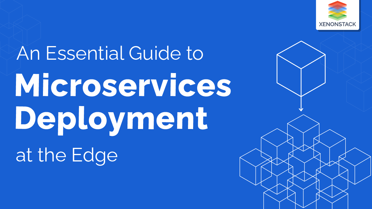 Microservices Deployment at the Edge and its Best Practices