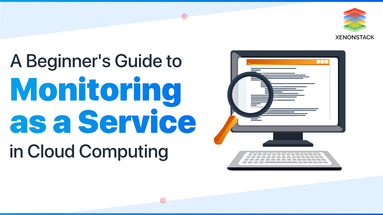 Monitoring as a Service in Cloud Computing | Quick Guide