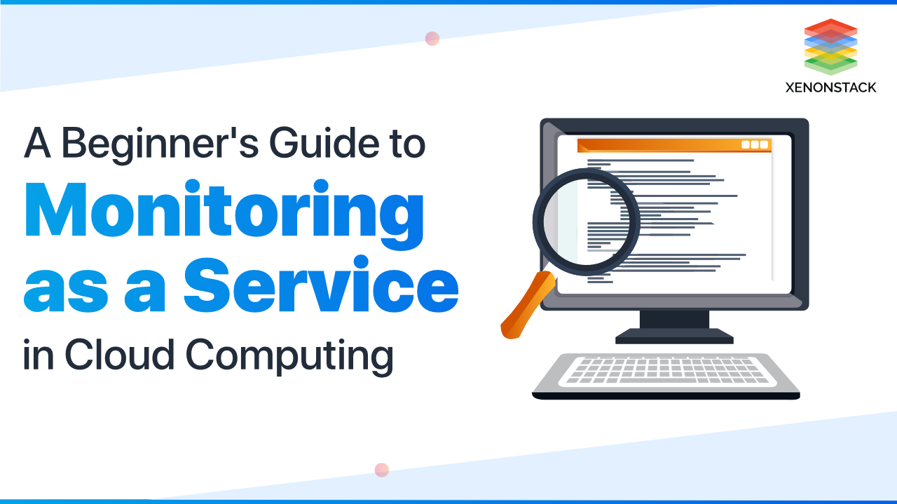 Monitoring as a Service in Cloud Computing