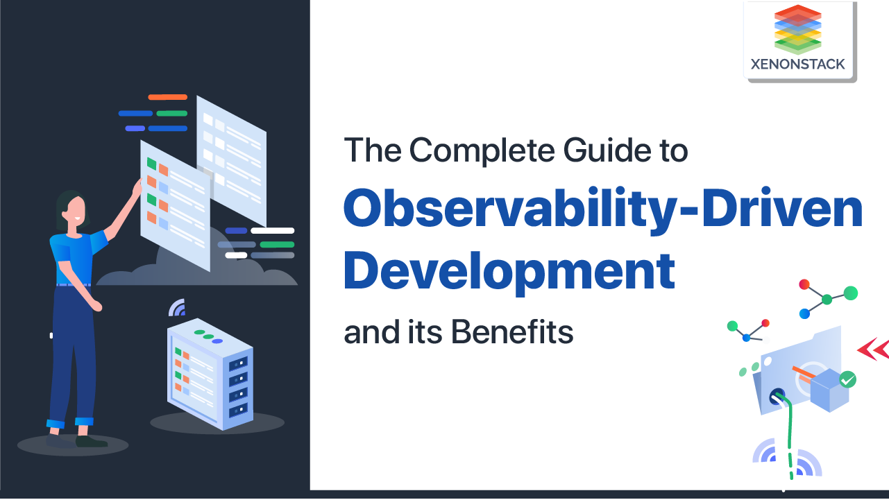 Observability-Driven Development and its Benefits | Complete Guide