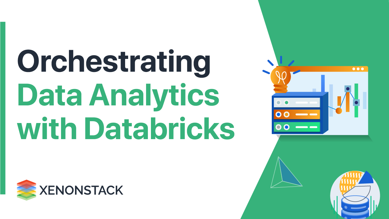 Orchestrating Data Analytics with Databricks