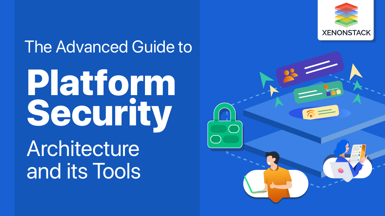 Platform Security Architecture and its Tools | A Quick Guide